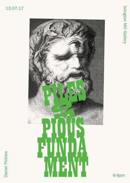Exhibition //  PILES OF PIOUS FUNDAMENT